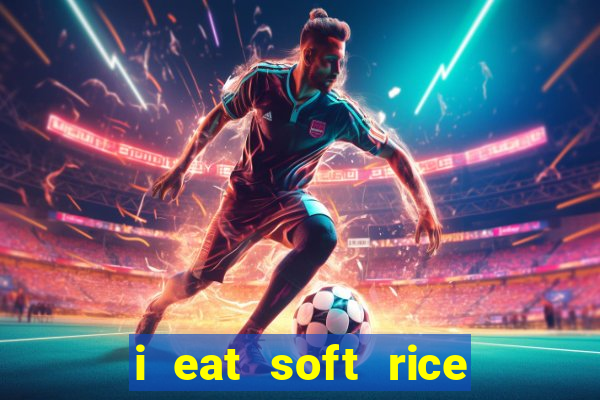 i eat soft rice in another world pt br